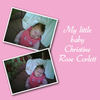 My little baby Christine Rose Corlett - Photo Book