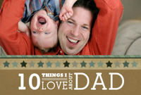 10 Things I LOVE About Dad