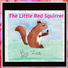 The Little Red Squirrel  - Nature Photo Book