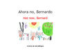 Ahora no Bernardo - Education Photo Book
