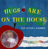 Savannah & Madison  Hugs Are On The House (Copy 2) - Education Photo Book
